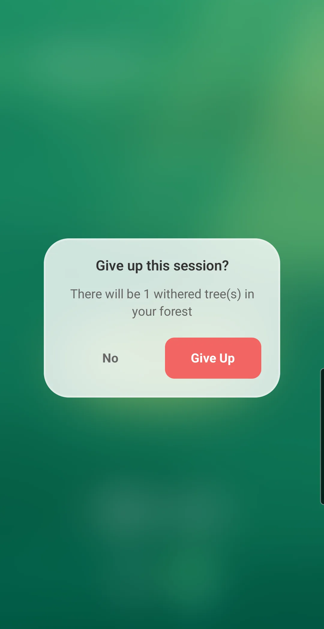 Forest's dialog over a session: "Give up this session? There will be 1 withered tree(s) in your forest", with No and Give Up buttons